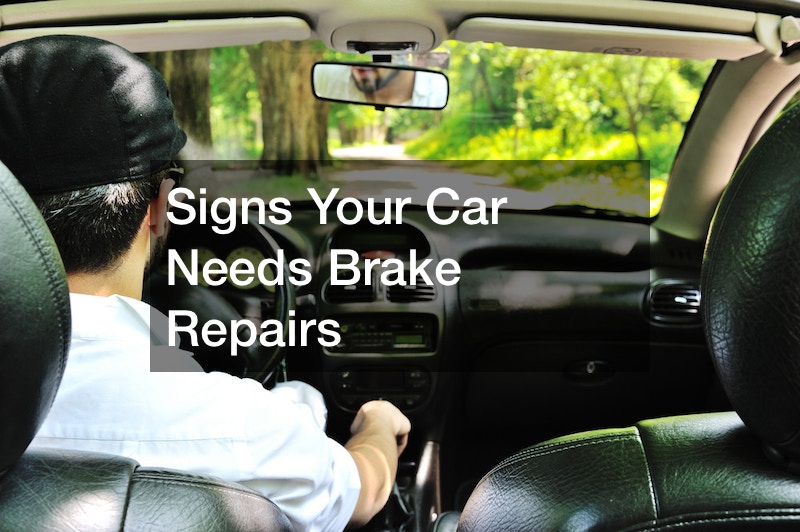 Signs Your Car Needs Brake Repairs